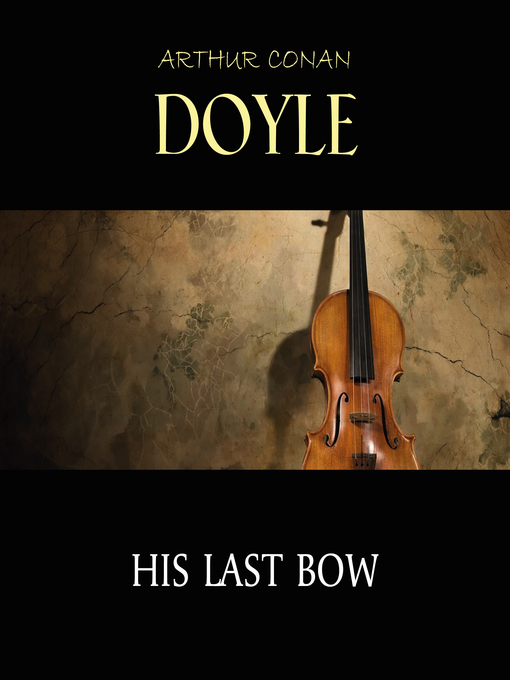 Title details for His Last Bow by Arthur Conan Doyle - Available